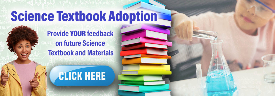 Science Textbook Adoption -- Provide your feedback on future science materials